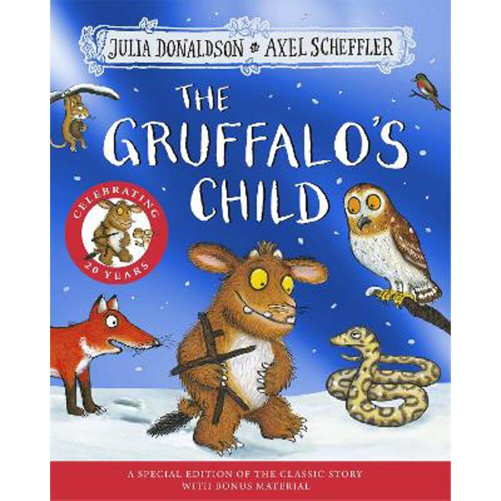 The Gruffalo's Child 20th Anniversary Edition: with a shiny blue foil cover and fun activities to make and do! (Paperback) - Julia Donaldson